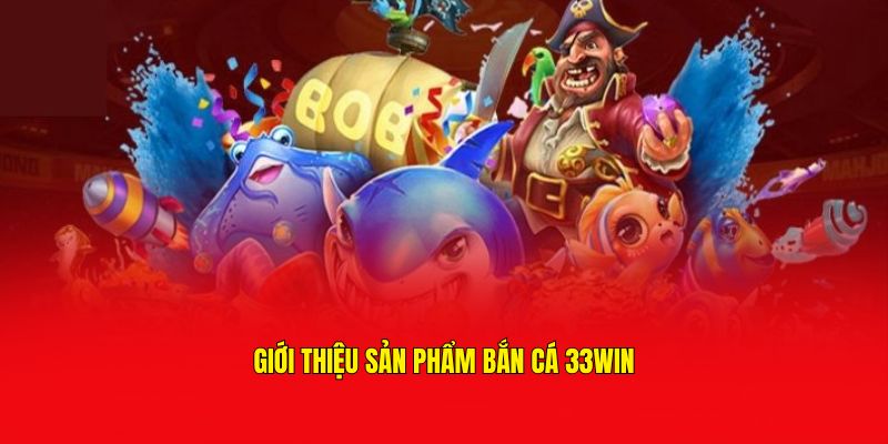 Bắn cá 33Win có lối chơi vô cùng đơn giản