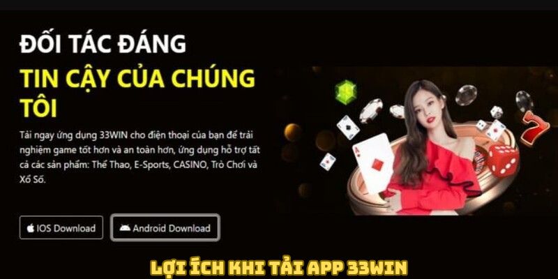 Lợi ích khi tải app 33WIN